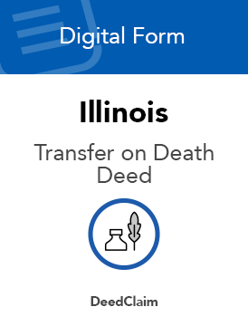 Illinois Transfer-on-Death Deed Form | Get a Custom Deed Online